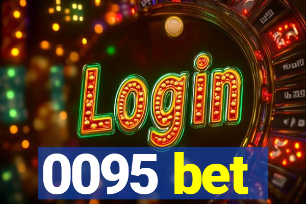 0095 bet